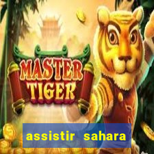 assistir sahara filme de 2005